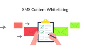 Why You Need Content Whitelisting In Your SMS Platform?