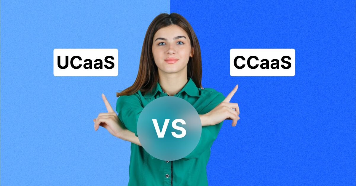 UCaaS vs CCaaS